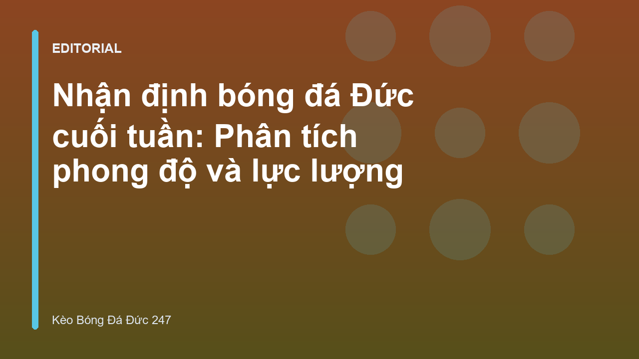 Phân tích nhận định bóng đá Đức cuối tuần